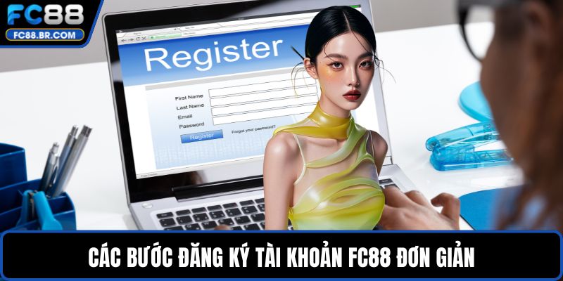 Các bước đăng ký tài khoản FC88 đơn giản