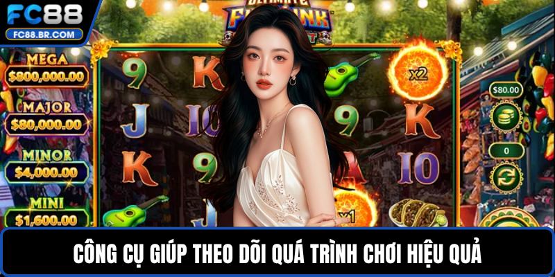Công cụ giúp theo dõi quá trình chơi hiệu quả