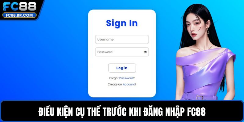 Điều kiện cụ thể trước khi đăng nhập FC88