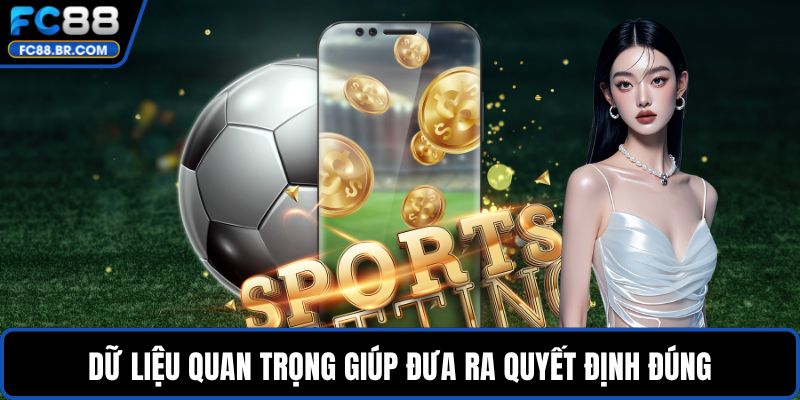 Dữ liệu quan trọng giúp đưa ra quyết định đúng