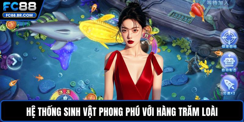 Hệ thống sinh vật phong phú với hàng trăm loài
