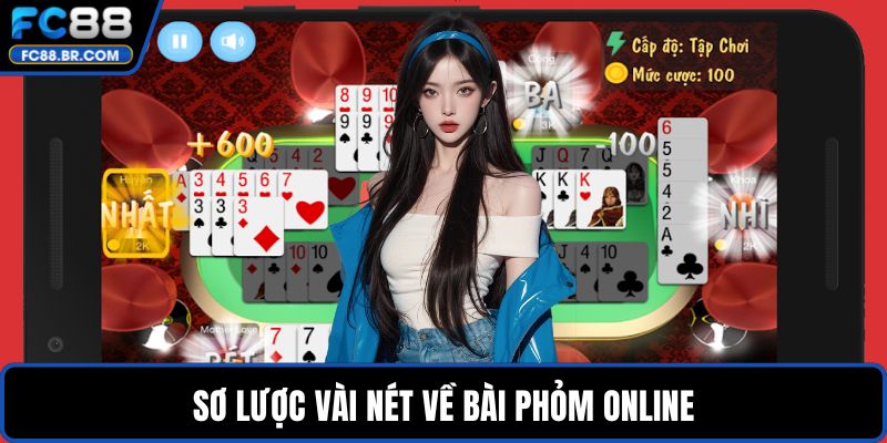 Sơ lược vài nét về bài phỏm online
