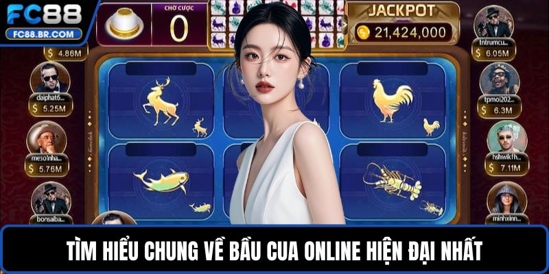 Tìm hiểu chung về bầu cua online hiện đại nhất
