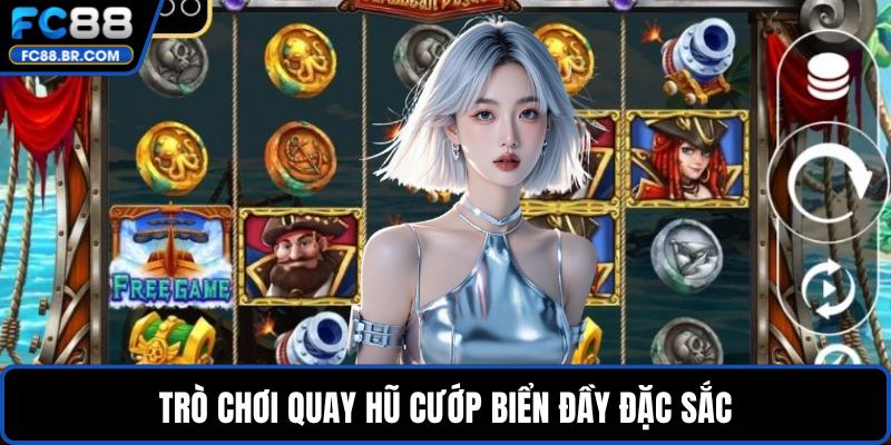 Trò chơi quay hũ cướp biển đầy đặc sắc